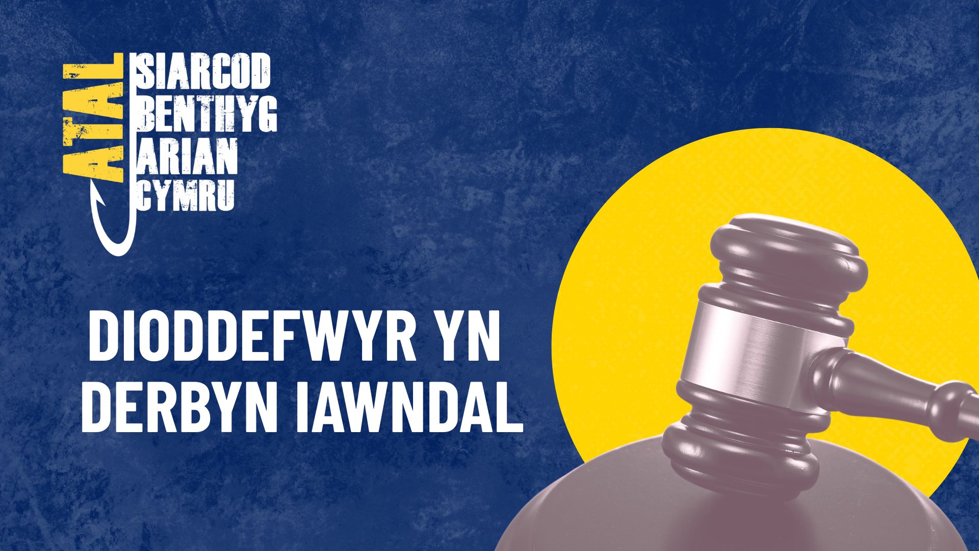 Text reads 'Dioddefwyr yn derbyn iawndal'